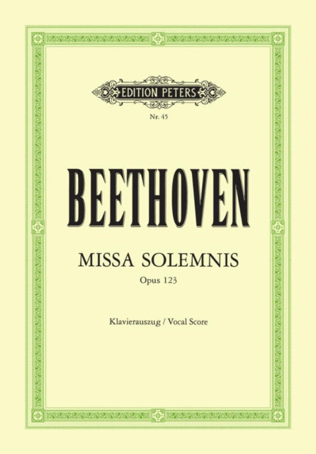 Book cover of: Missa Solemnis in D Op. 123 (Vocal Score). By: Ludwig van Beethoven