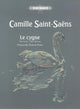 Book cover of: Le Cygne (The Swan) from 'Carnival of the Animals' (Arranged for Cello [Viola] and Piano)