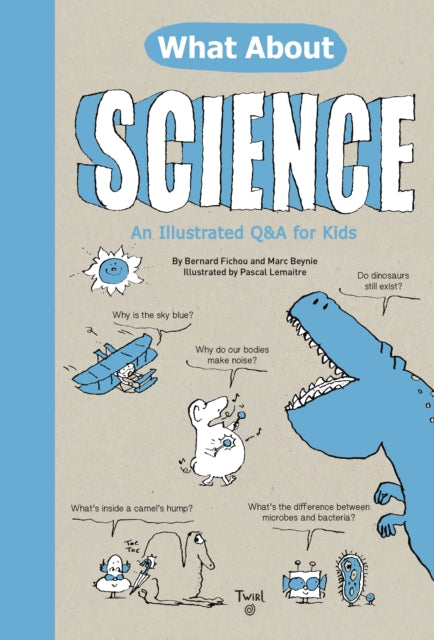 Book cover of: What About: Science. By: Bertrand Fichou
