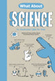 Book cover of: What About: Science. By: Bertrand Fichou