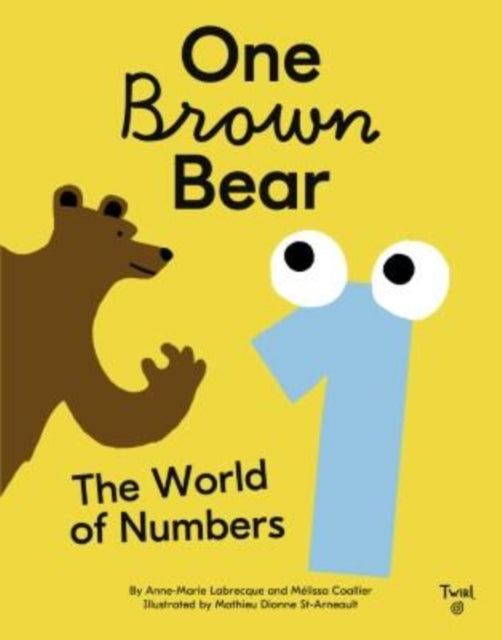 Book cover of: One Brown Bear: The World of Numbers. By: Anne-Marie Labrecque