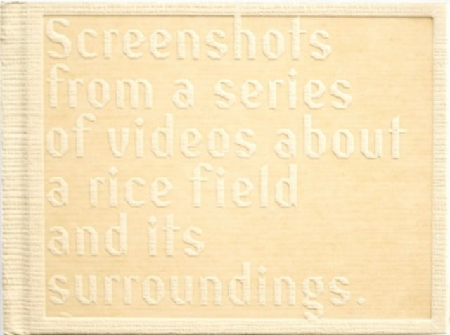 Book cover of: Screenshots of a rice field and its surroundings