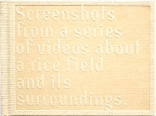 Book cover of: Screenshots of a rice field and its surroundings