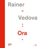 Book cover of: Arnulf Rainer, Emilio Vedova: Ora!. By: Helmut Friedel