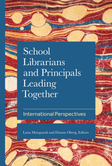 Book cover of: School Librarians and Principals Leading Together. By: Dianne Oberg