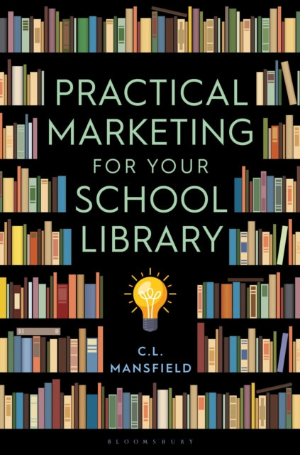 Book cover of: Practical Marketing for Your School Library