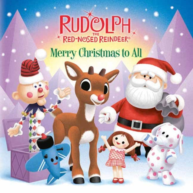 Book cover of: Merry Christmas to All (Rudolph the Red-Nosed Reindeer). By: Random House