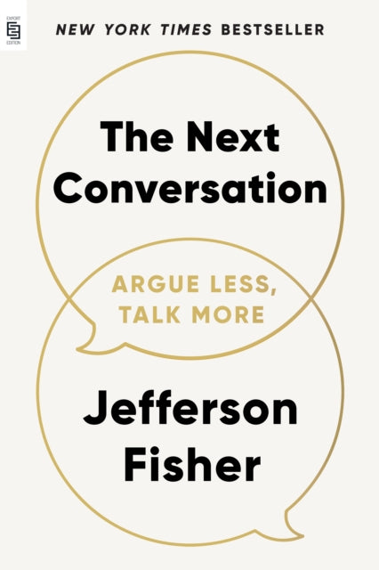 Book cover of: Next Conversation: Argue Less, Talk More