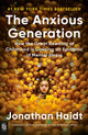 Book cover of: Anxious Generation: How the Great Rewiring of Childhood Is Causing an Epidemic of Mental Illness