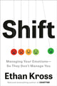Book cover of: Shift: Managing Your Emotions--So They Don't Manage You