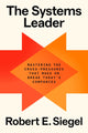 Book cover of: Systems Leader. By: Robert E. Siegel