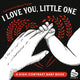 I Love You, Little One