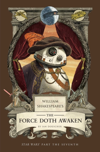 Book cover of: William Shakespeare's The Force Doth Awaken: Star Wars Part the Seventh