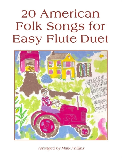 Book cover of: 20 American Folk Songs for Easy Flute Duet. By: Mark Phillips