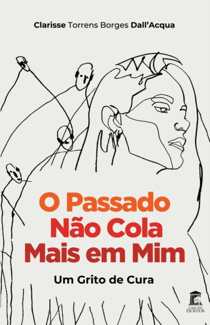 Book cover of: O Passado Nao Cola Mais em Mim. By: Clarisse Dall'Acqua