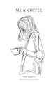 Book cover of: Me & Coffee. By: Iqzan Saputra