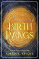 Book cover of: Intercessory Birth Pangs. By: Kollin Taylor