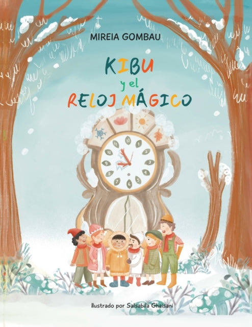 Book cover of: Kibu y el Reloj Magico. By: Mireia GOMBAU