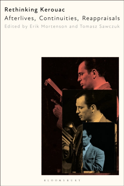 Book cover of: Rethinking Kerouac. By: Erik Mortenson