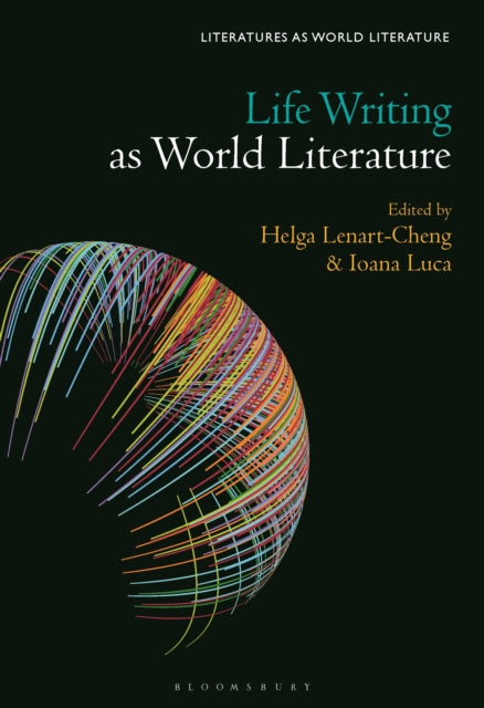 Book cover of: Life Writing as World Literature. By: Helga Lenart-Cheng