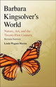 Book cover of: Barbara Kingsolver's World. By: Linda Wagner-Martin