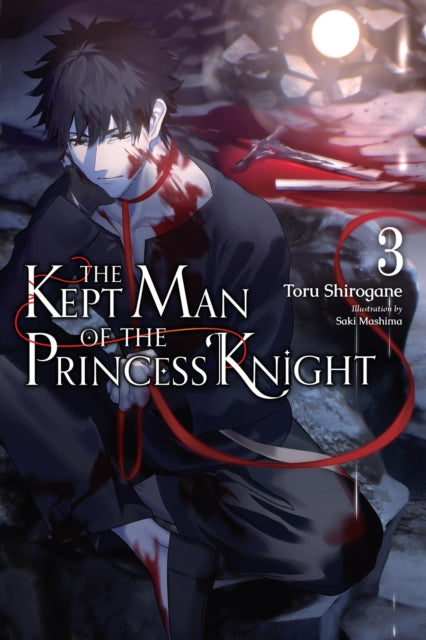 Book cover of: Kept Man of the Princess Knight, Vol. 3. By: Toru Shirogane