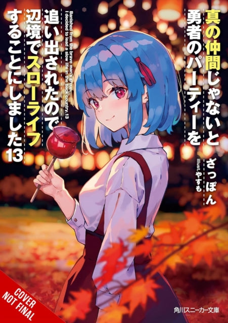 Book cover of: Banished from the Hero's Party, I Decided to Live a Quiet Life in the Countryside, Vol. 13 (light novel). By: Zappon