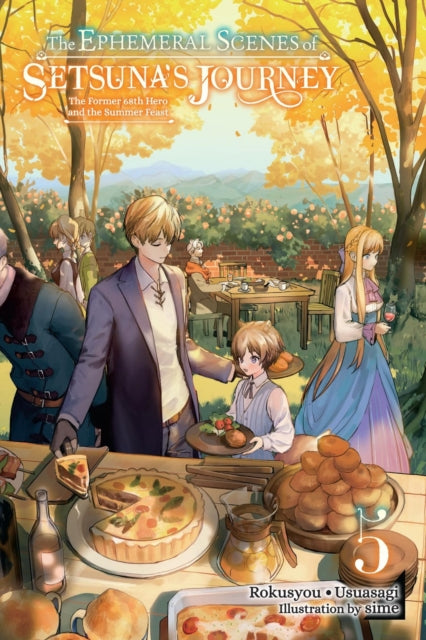 Book cover of: Ephemeral Scenes of Setsuna's Journey, Vol. 5 (light novel). By: Rokusyou * Rokusyou * Usuasagi