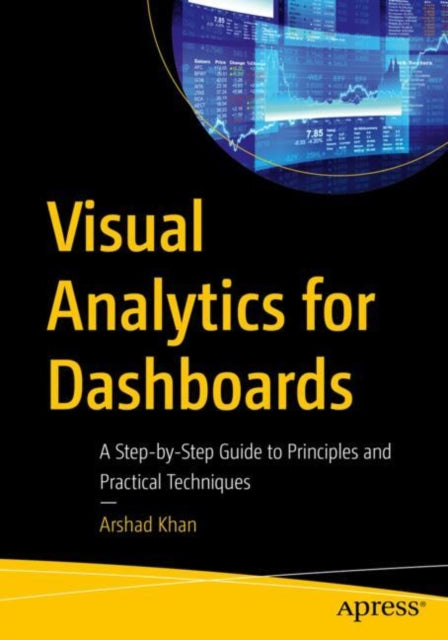 Book cover of: Visual Analytics for Dashboards. By: Arshad Khan