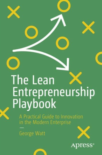 Book cover of: Lean Entrepreneurship Playbook. By: George Watt