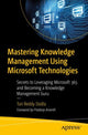 Book cover of: Mastering Knowledge Management Using Microsoft Technologies. By: Tori Reddy Dodla