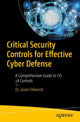 Book cover of: Critical Security Controls for Effective Cyber Defense. By: Jason Edwards