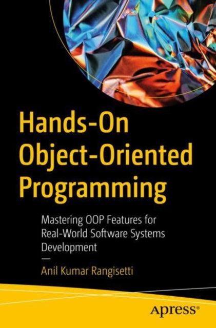 Book cover of: Hands-On Object-Oriented Programming. By: Anil Kumar Rangisetti