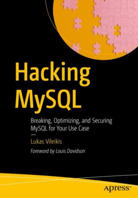 Book cover of: Hacking MySQL. By: Lukas Vileikis