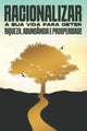 Book cover of: Racionalizar a sua vida para obter riqueza, abundancia e prosperidade