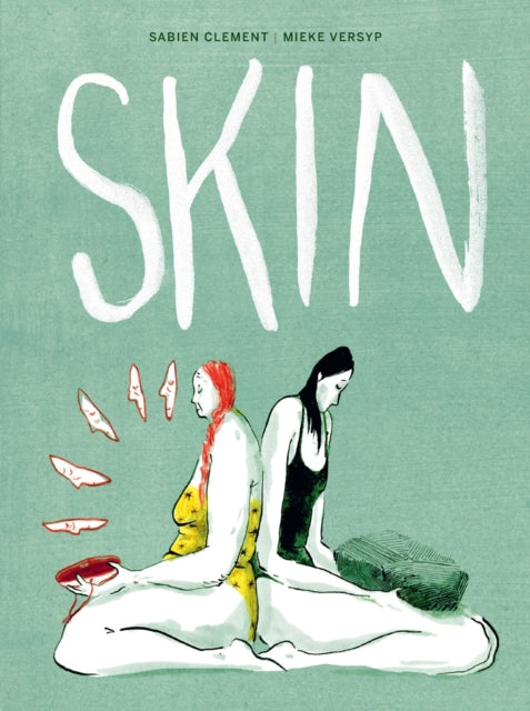 Book cover of: Skin. By: Sabien Clement