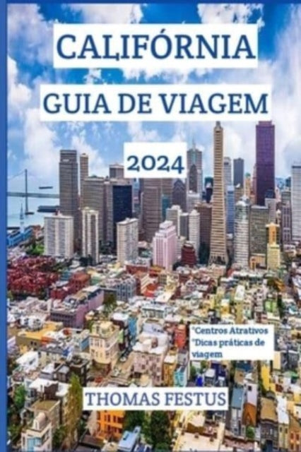 Book cover of: Calif?rnia Guia de Viagem 2024