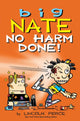 Big Nate: No Harm Done! 9798881602413 Lincoln Peirce