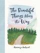 Beautiful Things Along the Way