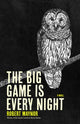 Book cover of: Big Game is Every Night. By: Robert Maynor