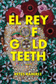 Book cover of: El Rey of Gold Teeth. By: Reyes Ramirez