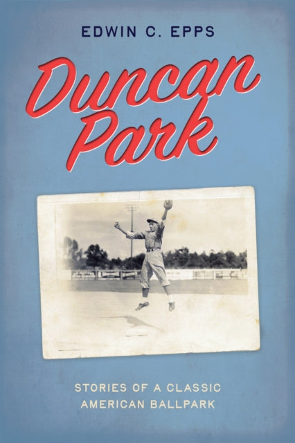 Book cover of: Duncan Park. By: Edwin C. Epps