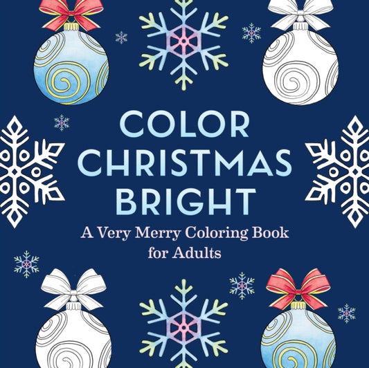 Color Christmas Bright, A Very Merry Coloring Book for Adults 9798886081442 Frechverlag