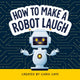 How to Make a Robot Laugh 9798886082852 Chris Cate