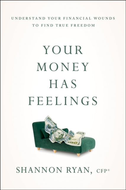 Book cover of: Your Money Has Feelings