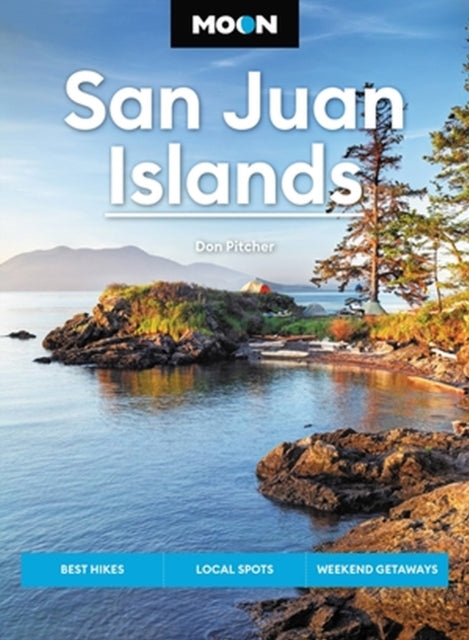 Book cover of: Moon San Juan Islands (Seventh Edition). By: Don Pitcher