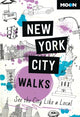 Book cover of: Moon New York City Walks (Third Edition). By: Moon Travel Guides