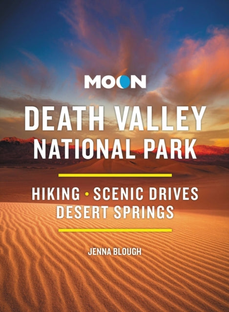 Book cover of: Moon Death Valley National Park (Fourth Edition). By: Jenna Blough