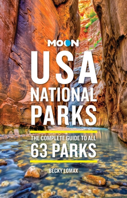 Book cover of: Moon USA National Parks (4th Edition, Revised)