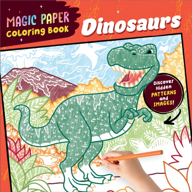 Book cover of: Magic Paper Coloring Book Dinosaurs. By: Natascha Pitz
